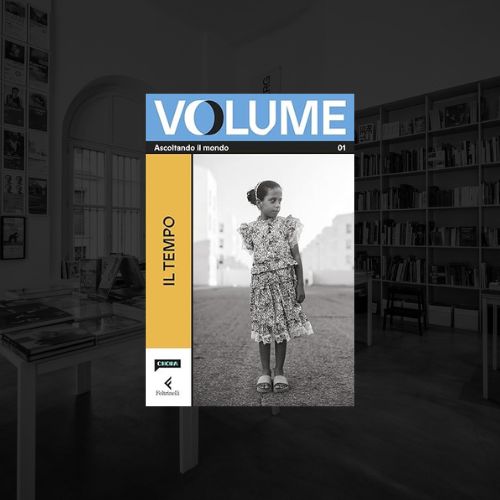 VOLUME. ASCOLTANDO IL MONDO | VOL. 01 IL TEMPO