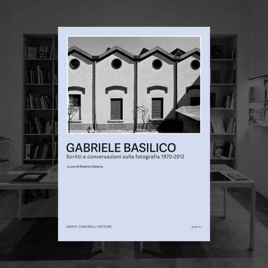 SCRITTI E CONVERSAZIONI | GABRIELE BASILICO