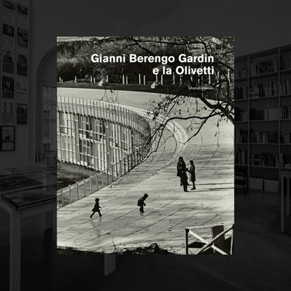 GIANNI BERENGO GARDIN E LA OLIVETTI