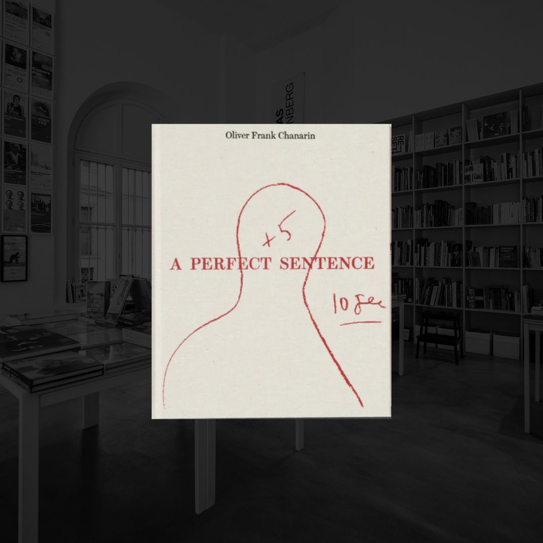 OLIVER FRANK CHANARIN | A PERFECT SENTENCE