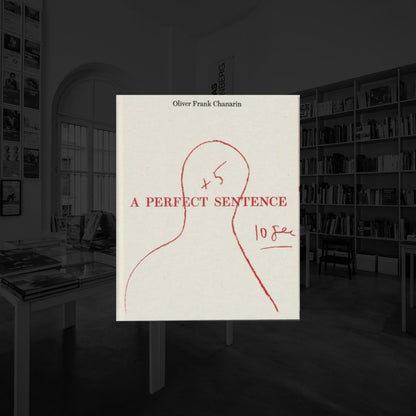OLIVER FRANK CHANARIN | A PERFECT SENTENCE
