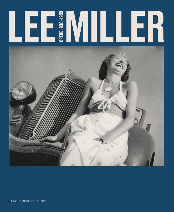 LEE MILLER | OPERE 1930-1955