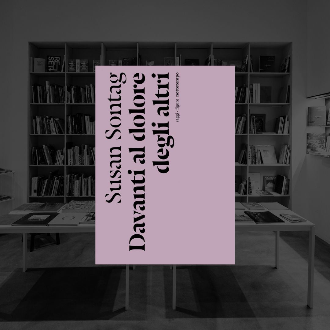 SUSAN SONTAG - DAVANTI AL DOLORE DEGLI ALTRI