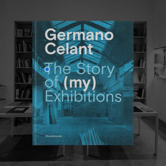 THE STORY OF (MY) EXHIBITION | GERMANO CELANT
