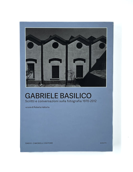 SCRITTI E CONVERSAZIONI | GABRIELE BASILICO