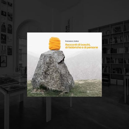 FRANCESCO JODICE | RACCONTI DI BOSCHI, DI FABBRICHE E DI PERSONE