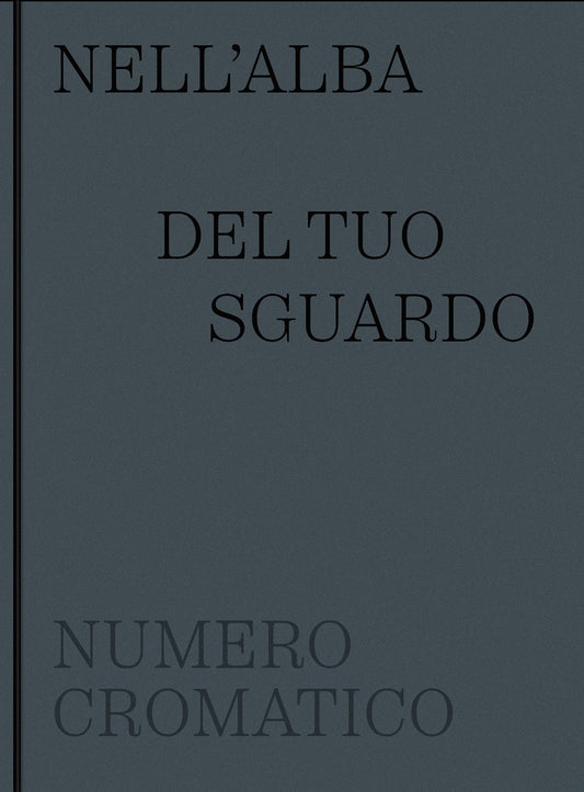 NELL'ALBA DEL TUO SGUARDO | NUMERO CROMATICO