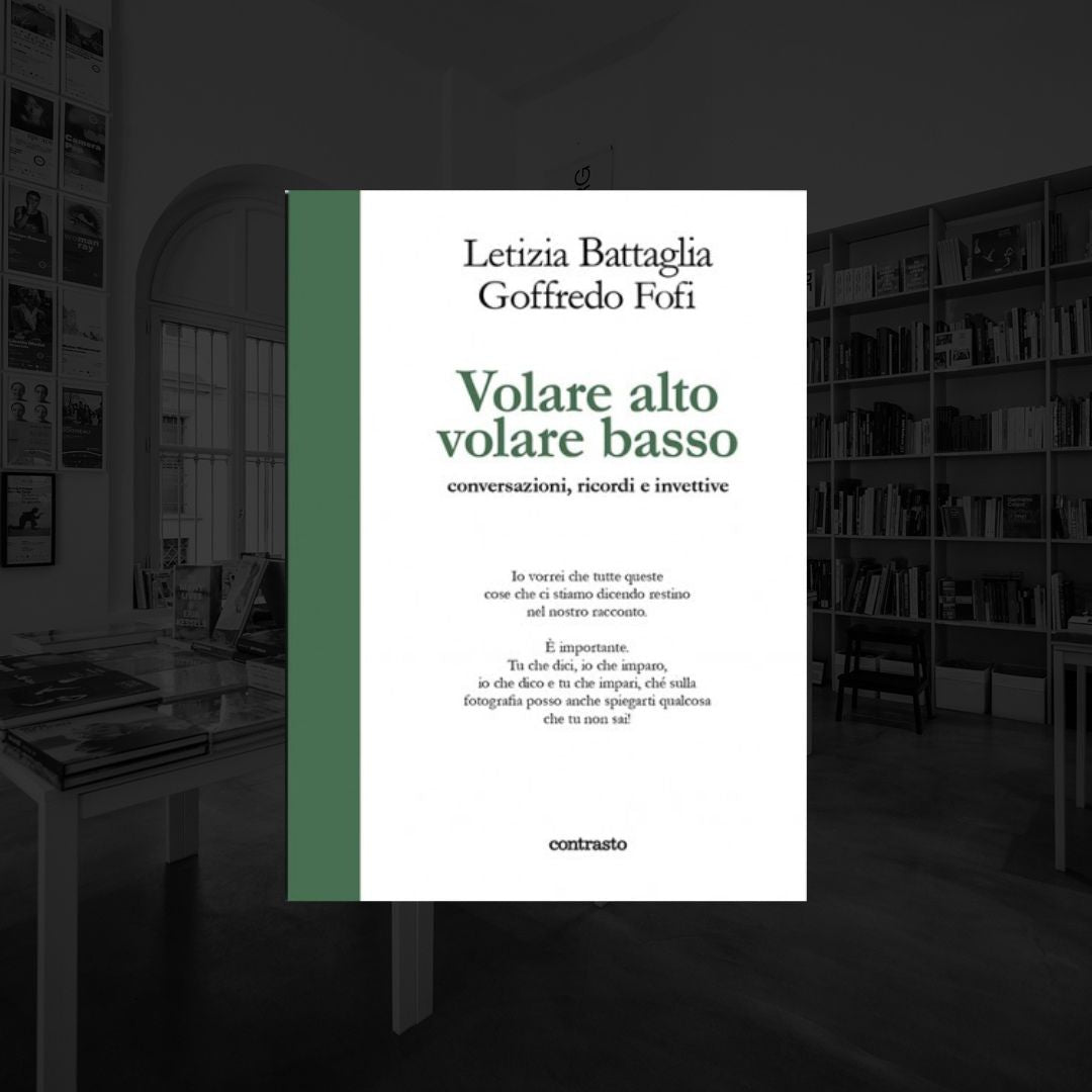 VOLARE ALTO VOLARE BASSO | GOFFREDO FOFI E LETIZIA BATTAGLIA