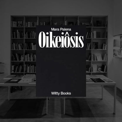 OIKEIOSIS | MARA PALENA