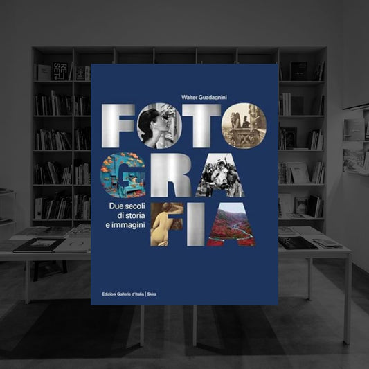 FOTOGRAFIA. DUE SECOLI DI STORIA E IMMAGINI - WALTER GUADAGNINI