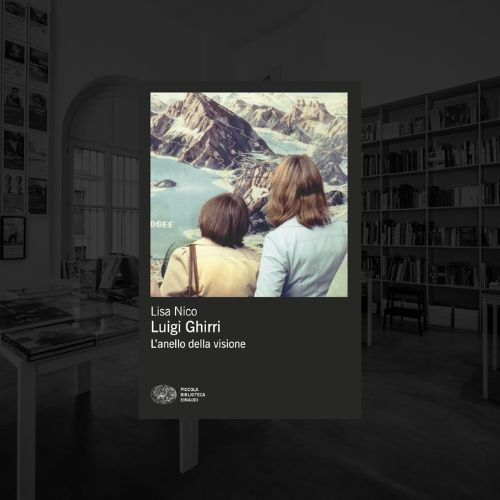 LUIGI GHIRRI. L'ANELLO DELLA VISIONE - LISA NICO