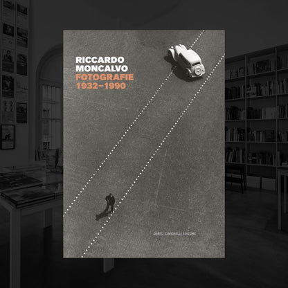 RICCARDO MONCALVO - FOTOGRAFIE 1932-1990 | CATALOGO