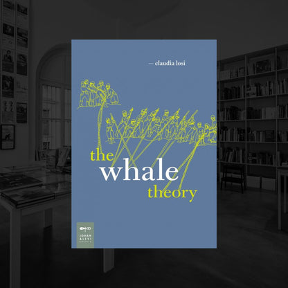 THE WHALE THEORY | CLAUDIA LOSI