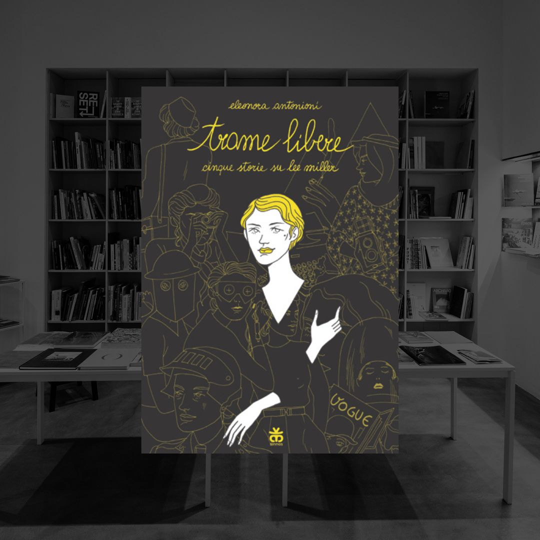 TRAME LIBERE. CINQUE STORIE SU LEE MILLER