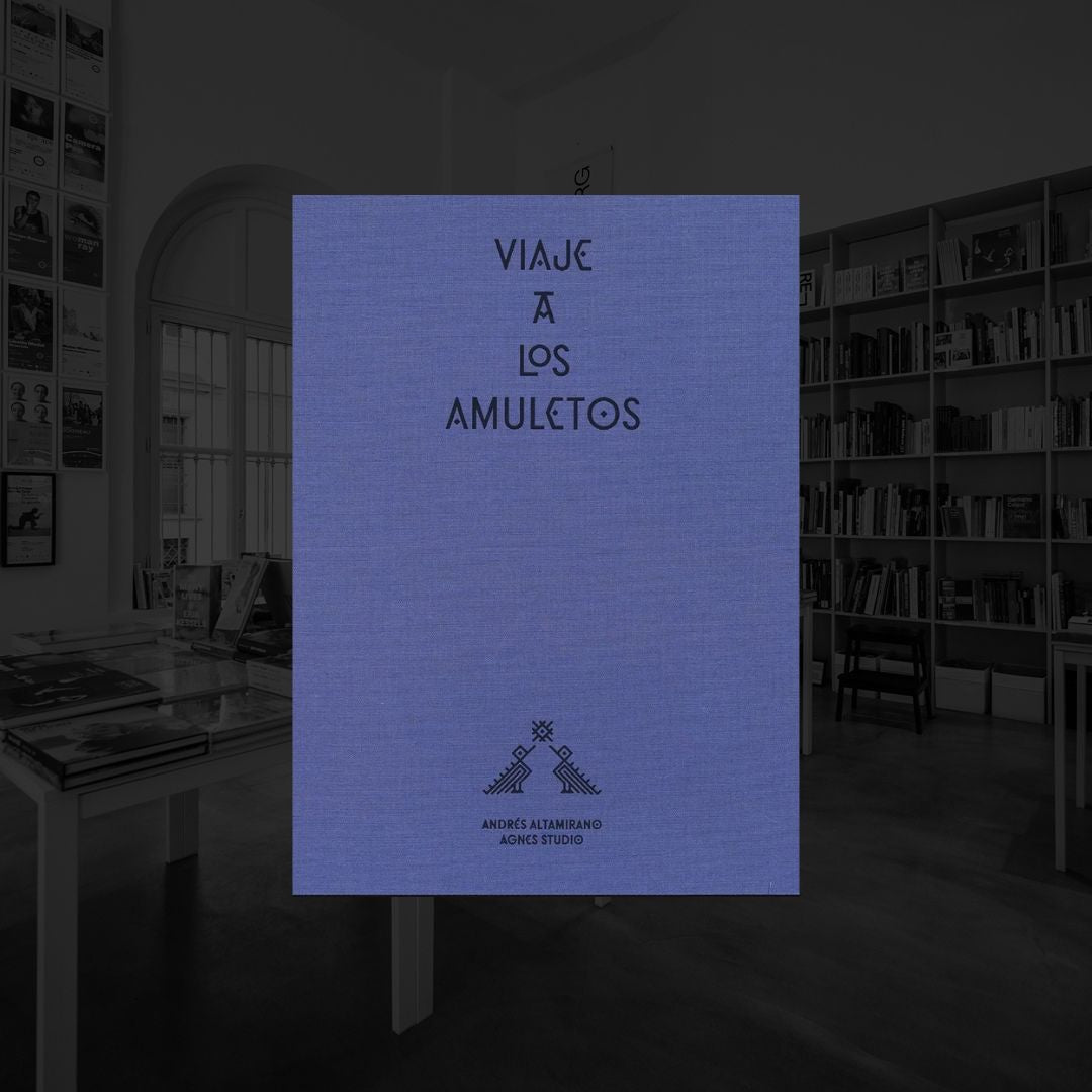 VIAJE A LOS AMULETOS | ANDRES ALTAMIRANO & AGNES STUDIO