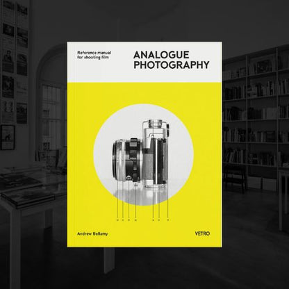 ANALOGUE PHOTOGRAPHY - REFERENCE MANUAL FOR SHOOTING FILM