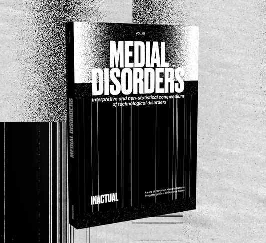 MEDIAL DISORDERS | INACTUAL MAGAZINE