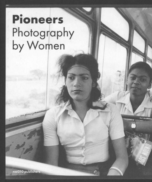 PIONEERS | PHOTOGRAPHY BY WOMEN