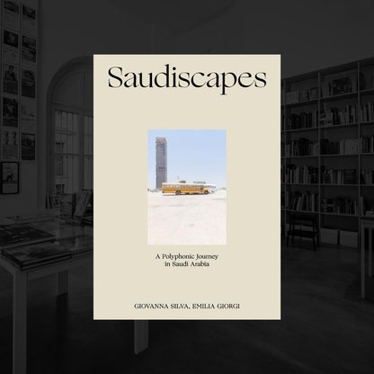 SAUDISCAPES | GIOVANNA SILVA, EMILIA GIORGI