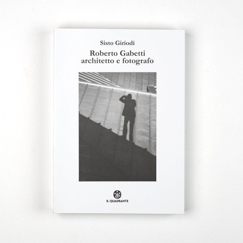 ROBERTO GABETTI ARCHITETTO E FOTOGRAFO | SISTO GIRIODI