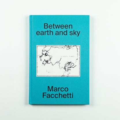 BETWEEN EARTH AND SKY | MARCO FACCHETTI