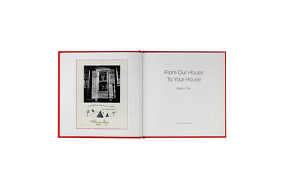 FROM OUR HOUSE TO YOUR HOUSE | MARTIN PARR